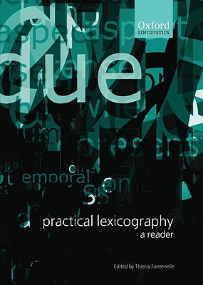 Practical Lexicography: A Reader (Oxford Linguistics) [Paperback] Fontenelle, Thierry
