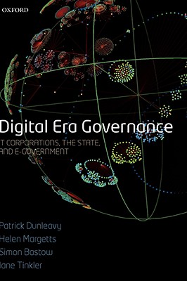 Digital Era Governance: IT Corporations, the State, and e-Government