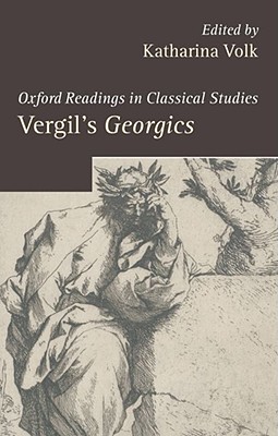 Vergil's Georgics (Oxford Readings in Classical Studies)