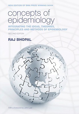 Concepts of Epidemiology: Integrating the ideas, theories, principles and methods of epidemiology