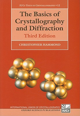 The Basics of Crystallography and Diffraction: Third Edition (International Union of Crystallography Texts on Crystallography)