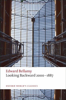 Looking Backward 2000-1887 (Oxford World's Classics)