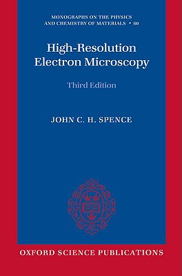 High-Resolution Electron Microscopy (Monographs on the Physics and Chemistry of Materials)