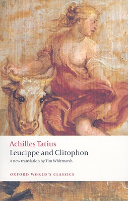 Leucippe and Clitophon (Oxford World's Classics)