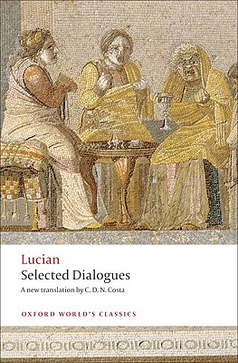 Image for Lucian: Selected Dialogues (Oxford World's Classics)