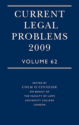 Current Legal Problems 2009: Volume 62 (Current Legal Publications)