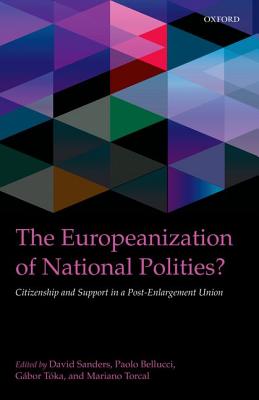The Europeanization of National Polities: Citizenship and Support in a Post-Enlargement Union (IntUne)
