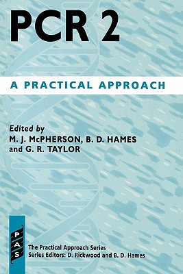 PCR 2: A Practical Approach (Practical Approach Series)