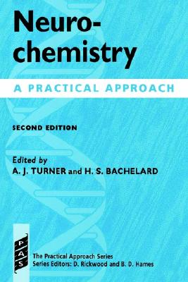 Neurochemistry: A Practical Approach (Practical Approach Series)