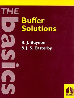 Buffer Solutions: The Basics (THE BASICS (Garland Science))