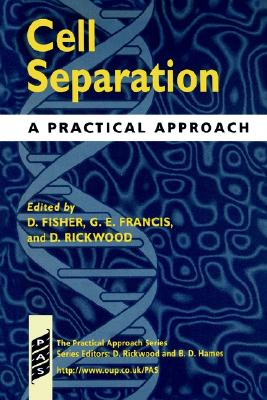 Cell Separation: A Practical Approach (Practical Approach Series)