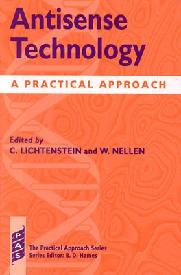 Antisense Technology: A Practical Approach (Practical Approach Series)