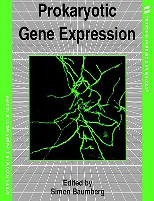 Prokaryotic Gene Expression (Frontiers in Molecular Biology)