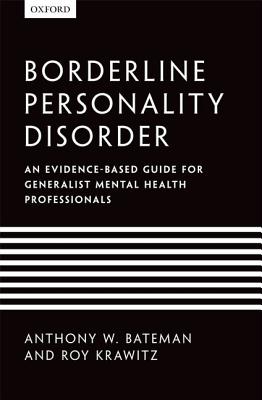 BORDERLINE PERSONALITY DISORDER:EVIDENCE-BASED GUIDE FOR GEN MENTAL HEALTH PAPER: An Evidence-Based Guide For Generalist Mental Health Professionals