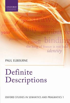 Definite Descriptions (Oxford Studies in Semantics and Pragmatics)