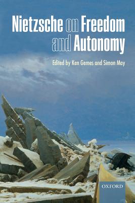 Image for Nietzsche on Freedom and Autonomy Nietzsche on Freedom and Autonomy