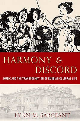 Harmony and Discord: Music and the Transformation of Russian Cultural Life (New Cultural History of Music)