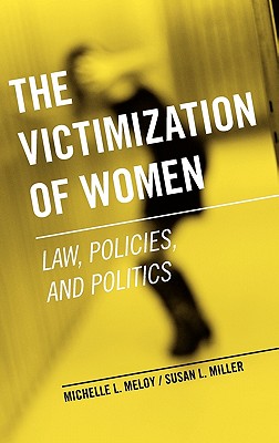 The Victimization of Women: Law, Policies, and Politics