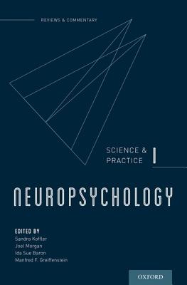Neuropsychology: Science and Practice, I (Reviews and Commentary)