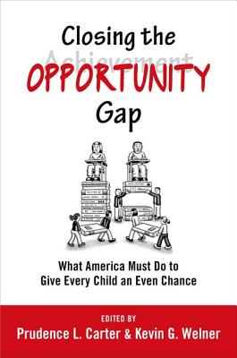 Image for Closing the Opportunity Gap: What America Must Do to Give Every Child an Even Chance Closing the Opportunity Gap: What America Must Do to Give Every Child an Even Chance