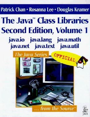 The Java Class Libraries, Volume 1: java.io, java.lang, java.math, java.net, java.text, java.util (2nd Edition)