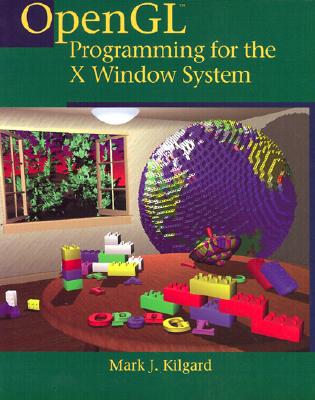 Image for Opengl Programming for the X Windows System Opengl Programming for the X Windows System