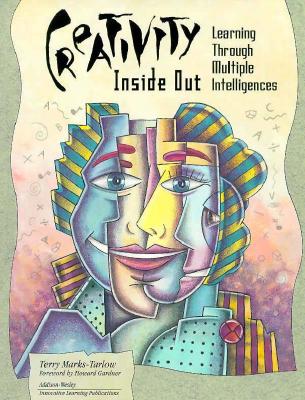 Creativity Inside Out: Learning Through Multiple Intelligences