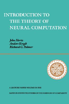 Introduction To The Theory Of Neural Computation (Santa Fe Institute Series)