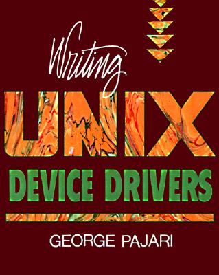 Writing UNIX Device Drivers