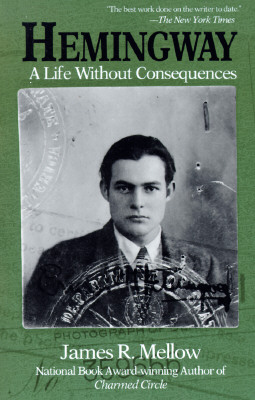 Hemingway: A Life Without Consequences