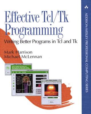 Image for Effective Tcl/TK Programming: Writing Better Programs with TCL and TK
