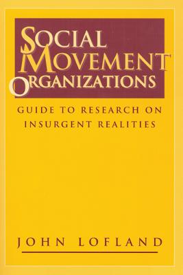 Image for Social Movement Organizations: Guide to Research on Insurgent Realities