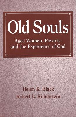 Old Souls: Aged Women, Poverty, and the Experience of God