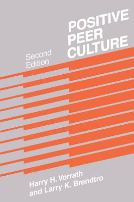 Positive Peer Culture (Modern Applications of Social Work)