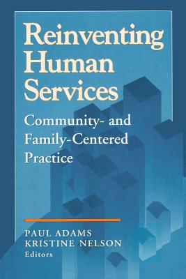 Reinventing Human Services: Community- and Family- Centered Practice (Modern Applications of Social Work) Image for Reinventing Human Services: Community- and Family- Centered Practice (Modern Applications of Social Work)