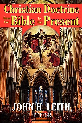 Christian Doctrine from the Bible to the Present Image for Christian Doctrine from the Bible to the Present