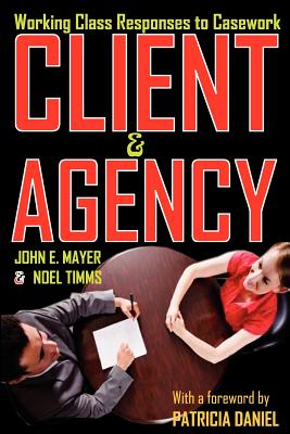 Client and Agency. Working Class Responses to Casework