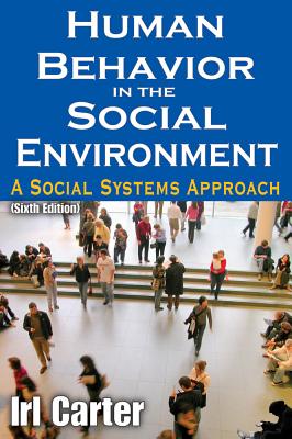 Human Behavior in the Social Environment: A Social Systems Approach (Modern Applications of Social Work Series)