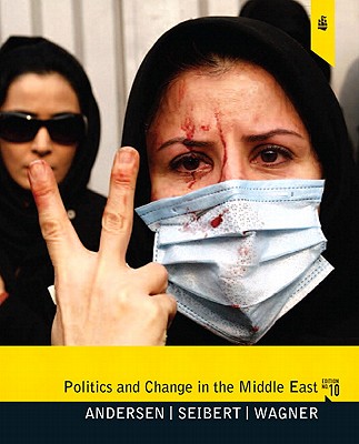 Image for Politics and Change in the Middle East, 10 Edition Politics and Change in the Middle East, 10 Edition