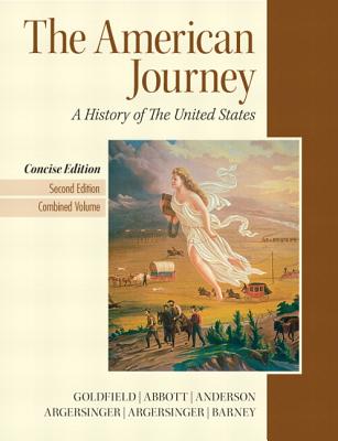 The American Journey: A History of the United States: Combined Volume