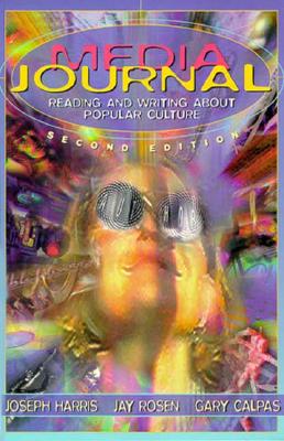 Media Journal: Reading and Writing About Popular Culture (2nd Edition)