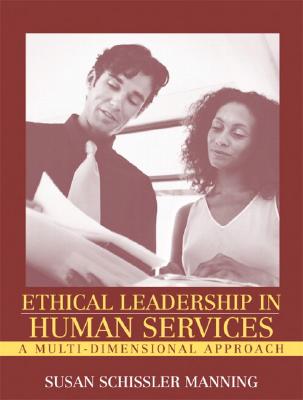 Ethical Leadership in Human Services: A Multi-Dimensional Approach