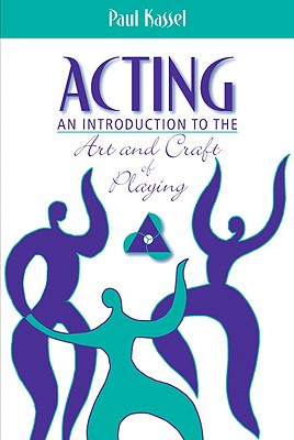 Image for Acting: An Introduction to the Art and Craft of Playing