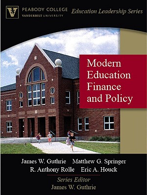 Image for Modern Education Finance and Policy (Peabody College Education Leadership Series) Modern Education Finance and Policy (Peabody College Education Leadership Series)