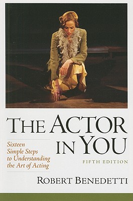 Image for The Actor In You: Sixteen Simple Steps to Understanding the Art of Acting (5th Edition)