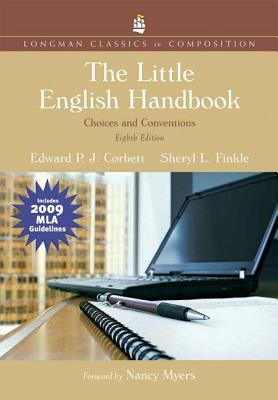 Little English Handbook, The: Choices and Conventions, Longman Classics Edition, MLA Update Edition (Longman Classics in Composition)
