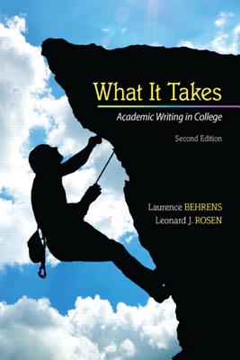 What it Takes: Academic Writing in College (2nd Edition)