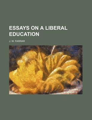 Essays on a liberal education