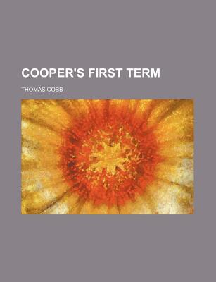 Cooper's First Term