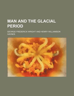 Man and the glacial period